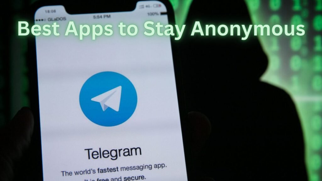 Best Apps to Stay Anonymous